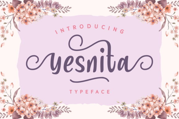 Yesnita: A Feminine Script Font That Elevates Campaigns